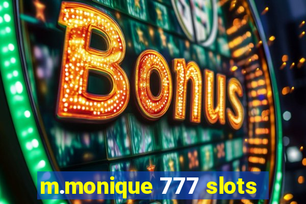 m.monique 777 slots